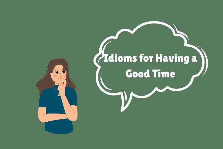 Idioms for Having a Good Time