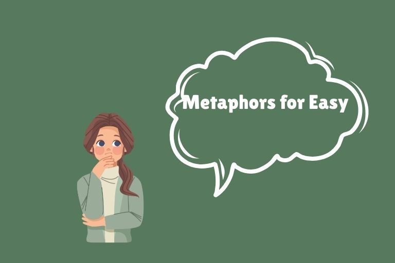 Metaphors for Easy