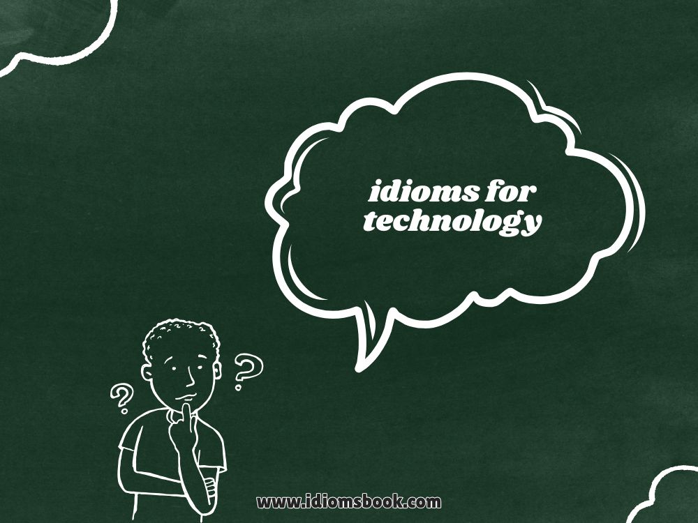 Idioms for Technology