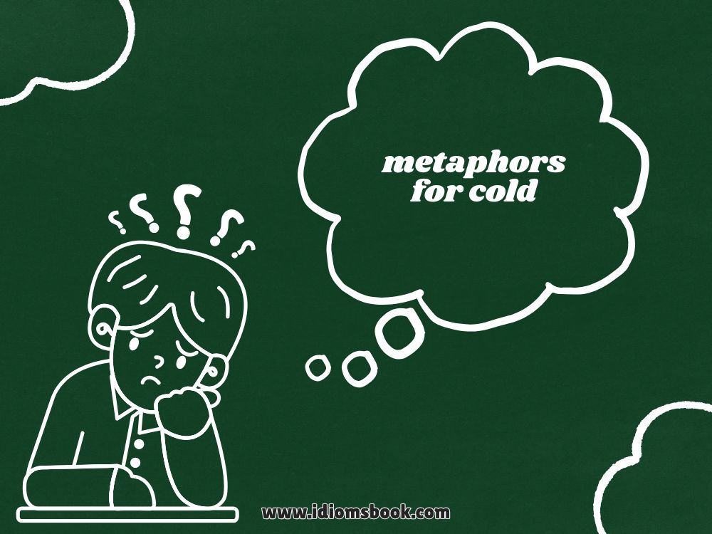 Metaphors for Cold