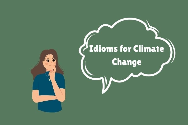 Idioms for Climate Change