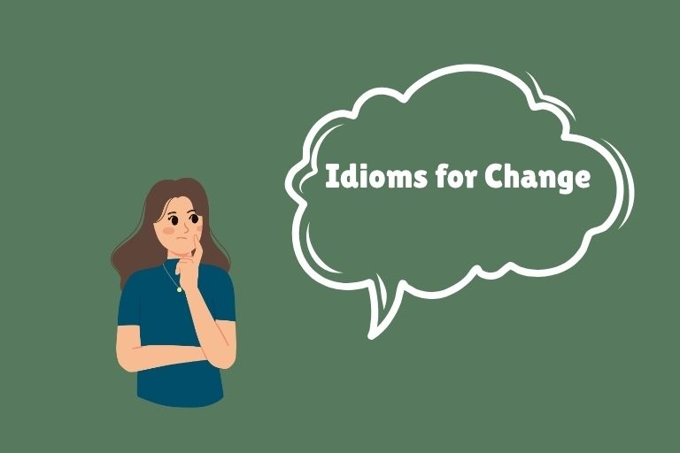 Idioms for Change