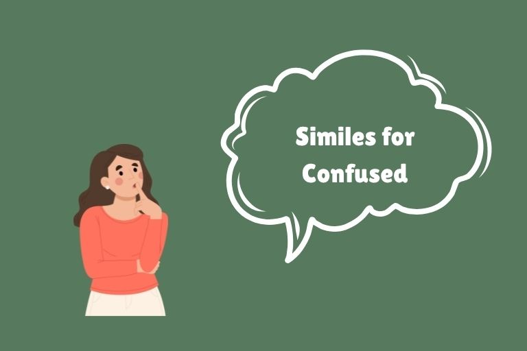 Similes for Confused