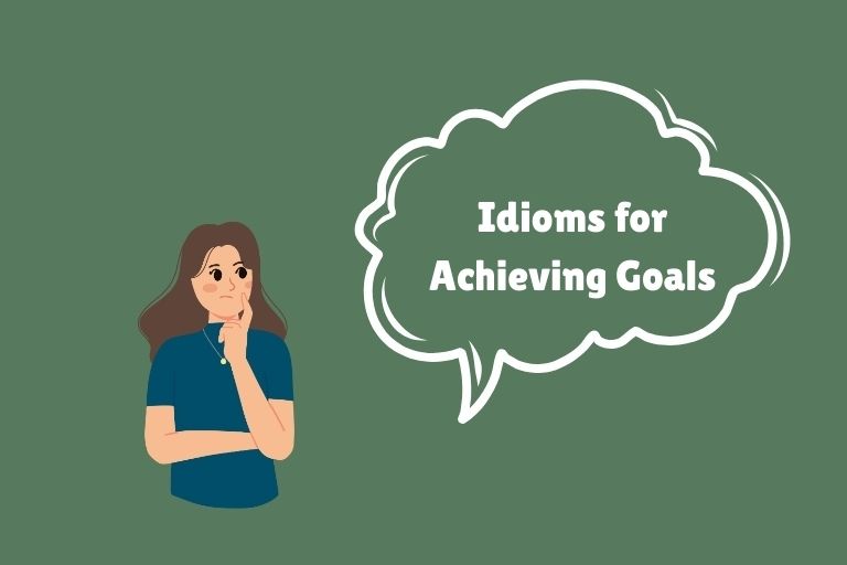 Idioms for Achieving Goals
