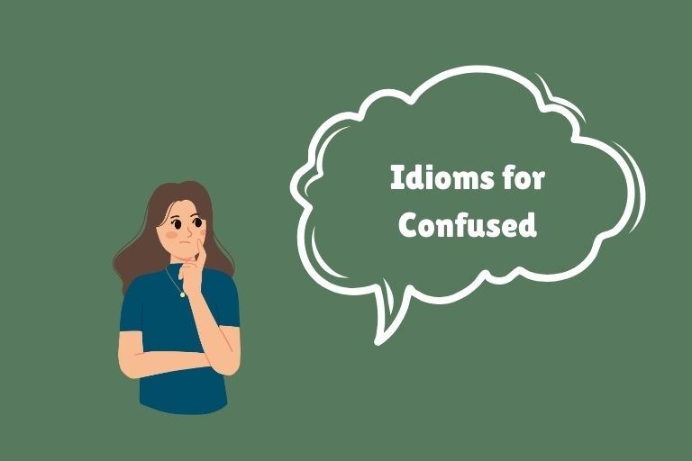 Idioms for Confused