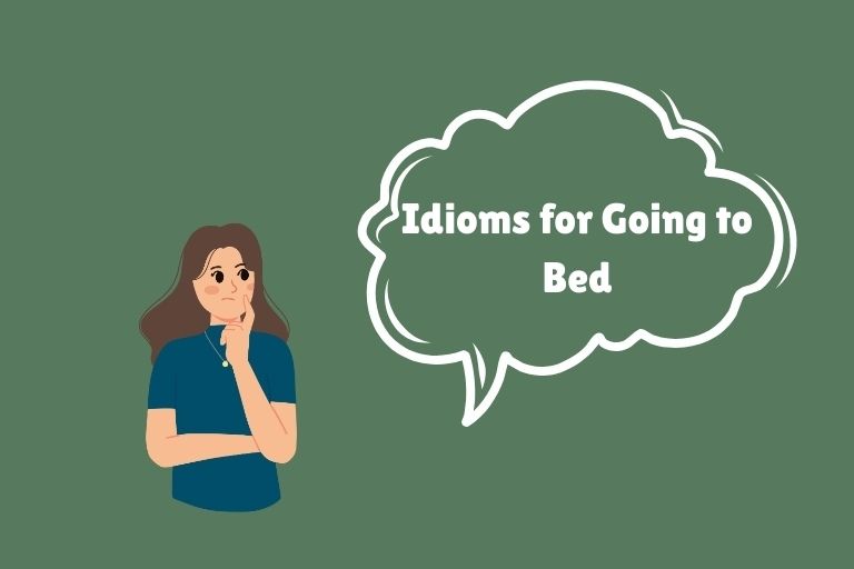 Idioms for Going to Bed