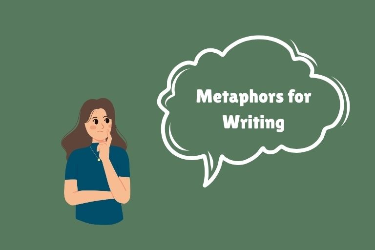 Metaphors for Writing