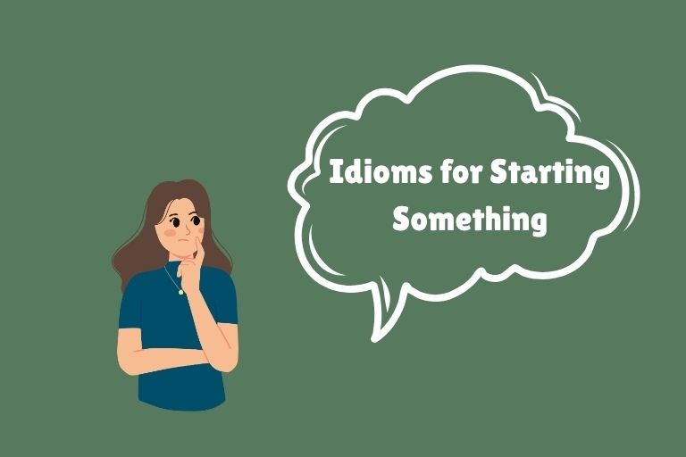 Idioms for Starting Something