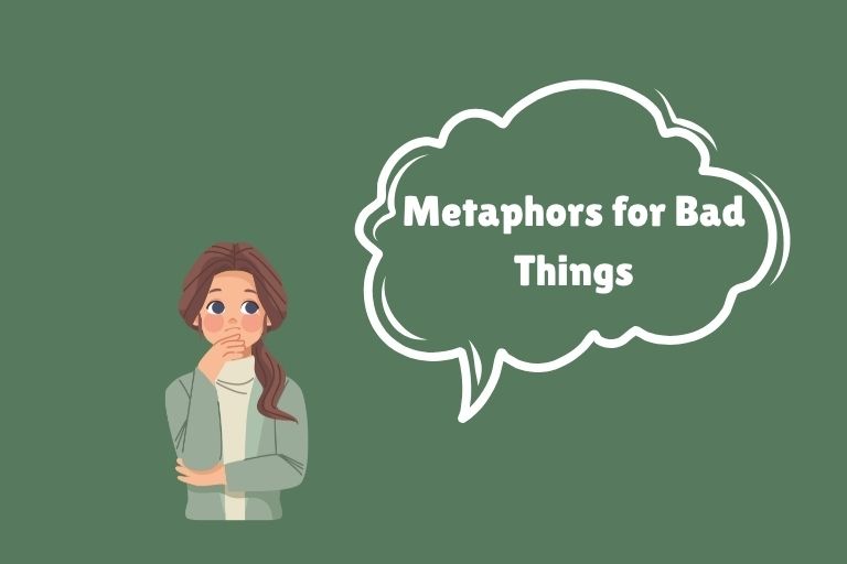 Metaphors for Bad Things