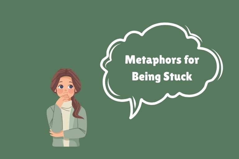 Metaphors for Being Stuck