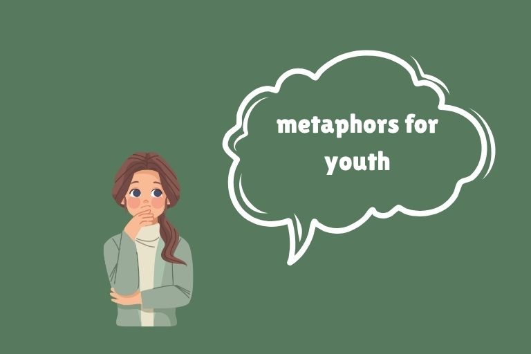 Metaphors for Youth